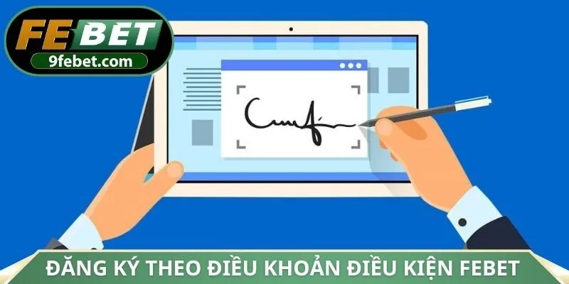 Đăng ký theo điều khoản điều kiện FEBET