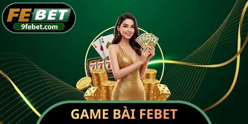 Game bài FEBET