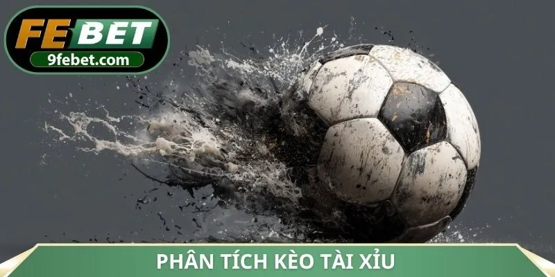 Phân tích kèo tài xỉu
