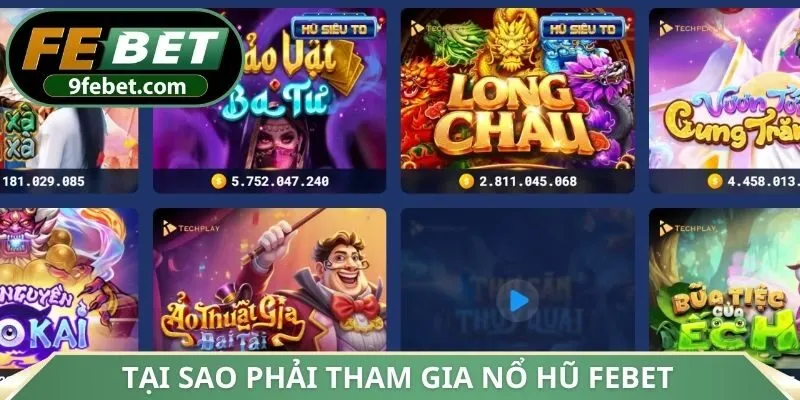 Tại sao phải tham gia nổ hũ FEBET
